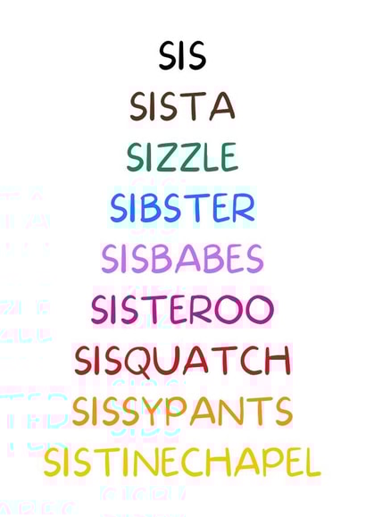 Sister Nickname Birthday Card created by I Made A Funny!