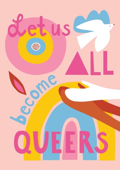 Let us all become queers created by Charlotte Hagman