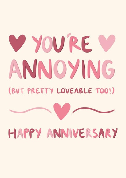 Annoying and Loveable Anniversary Card created by Jess Quinn