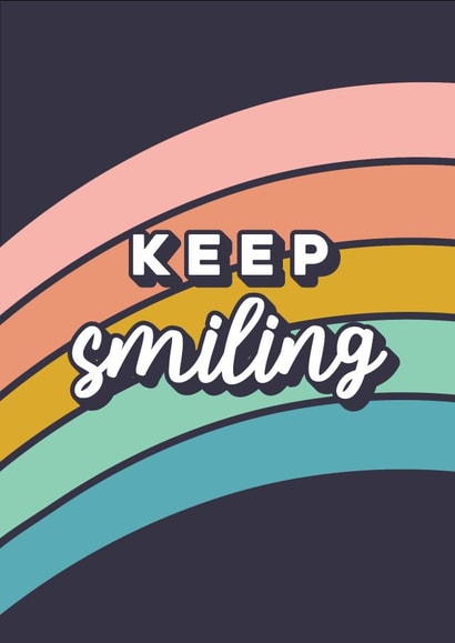 Keep Smiling, Rainbow Affirmation Card created by Curious Print Studio