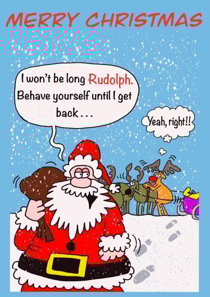 Merry Christmas naughty Rudolph created by Gary Jones