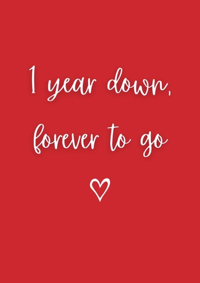 Cute Typography Anniversary Card - 1 Year - First Wedding Anniversary - 1 Year Down, Forever To Go created by A Bee's Designs