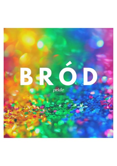 BRÓD - Pride Card created by Rosalynd Nic Aodh