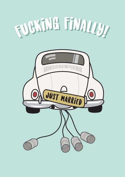 Rude Wedding Card - Fucking Finally - Just Married created by @Laura Lonsdale Designs
