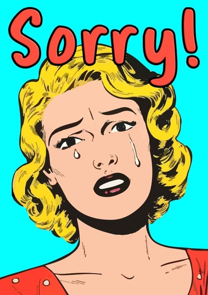 Let them know just how sorry you are. created by CardandFast