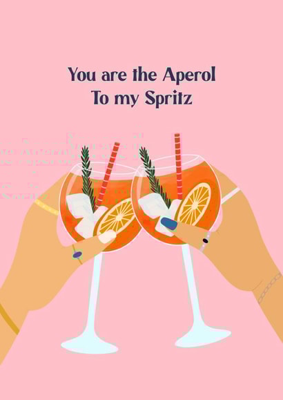 You Are The Aperol To My Spritz Friendship Card created by Niamh McCarthy