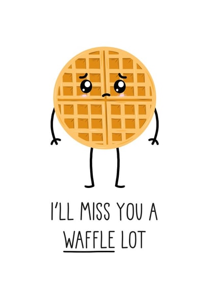 Miss You A Waffle Lot, Leaving Card created by Just Joy Designs
