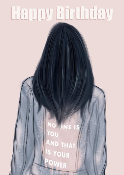 No One is You and that is your power, Trendy Birthday Girl Card created by EL ILLUSTRATES