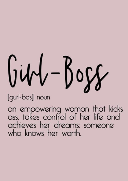 Girl Boss Empowerment Card created by Courtney Kelly