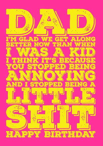 Happy Birthday Dad - I'm glad we get along now created by Blind Faith