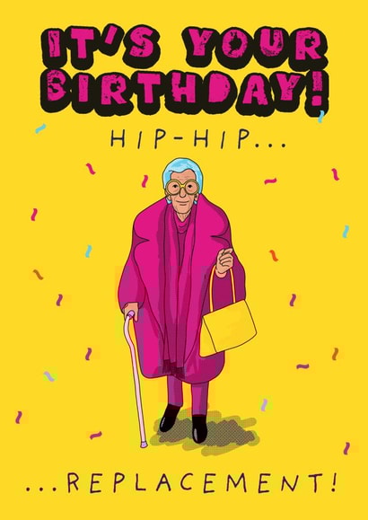 It's Your Birthday! Hip-Hip...Replacement! created by Embers and Ink