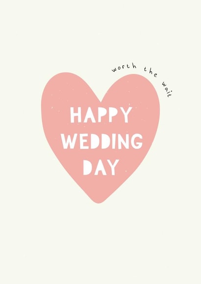 Worth the wait, wedding day card created by Jessica Eyre