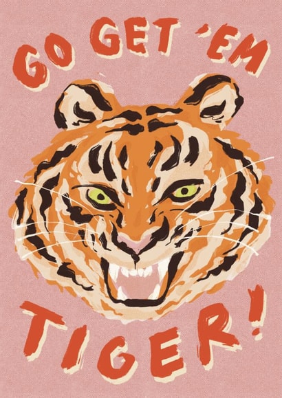 Go get’ em tiger, Good Luck Card created by Yan Yu Lee