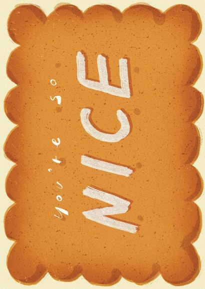 You’re so NICE biscuit Card created by Yan Yu Lee