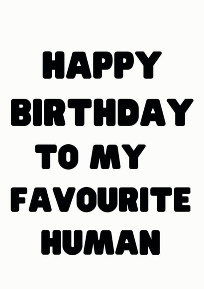 Favourite Human Birthday Card created by Regan Ellis