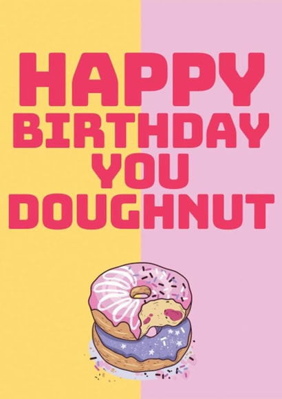 Happy birthday you doughnut created by Regan Ellis