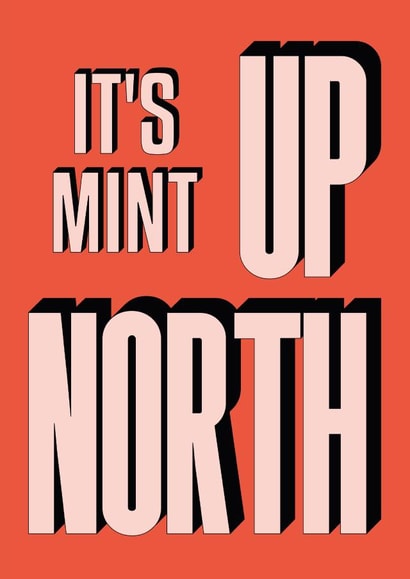 Funny Northern Typography New Home Card - North - Northerner - It's Mint Up North created by Proper Good