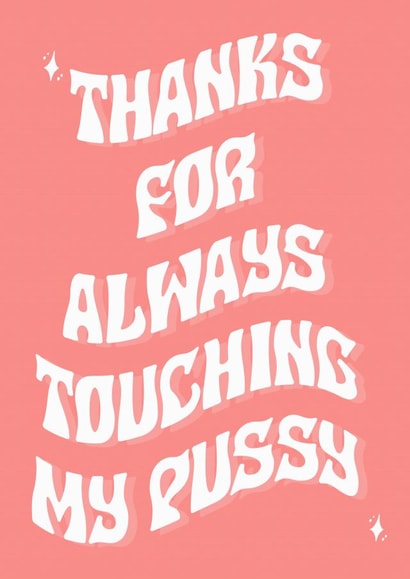 Thanks for Always Touching my Pussy Love Card created by Alicia Ard