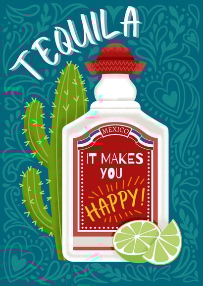 Tequila, It makes you happy Birthday card created by Lorna Helen Prints