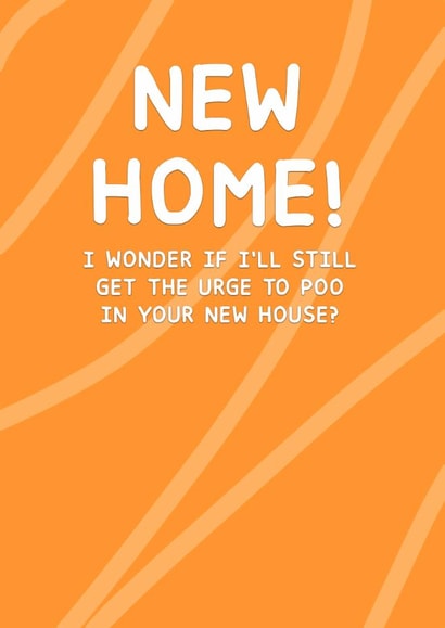 Urge To Poo New Home Card created by Card and Cake