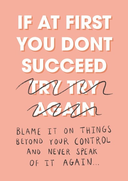 Life Advice, Don't Try Again created by Floydie