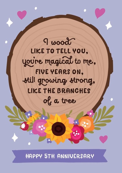 Heartfelt Wood Anniversary Card - Poem - I Wood Like To Tell You You're Magical To Me created by Woody's Design