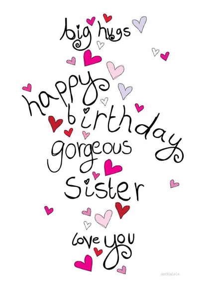 Gorgeous Sister Birthday Card - Big Hugs, Love You created by Love and Happy Stuff