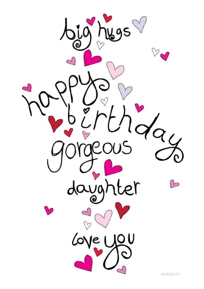 Gorgeous Daughter Birthday Card - Big Hugs, Love You created by Love and Happy Stuff