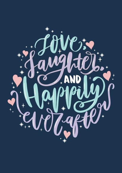 Love, Laughter and Happily Ever After! created by Creationery