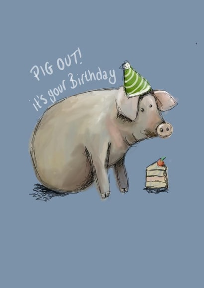 Pig Out It's your Birthday created by Lovegreen Art