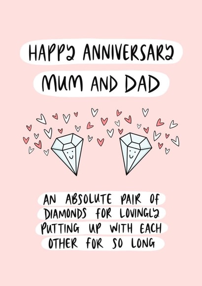 Cute Diamonds Anniversary Card - Parents - An Absolute Pair Of Diamonds For Lovingly Putting Up With Each Other For So Long created by Muses & May