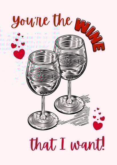 You're the wine that I want created by Custom Card Co Shop