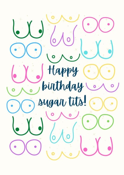 Happy birthday sugar tits! created by Custom Card Co Shop