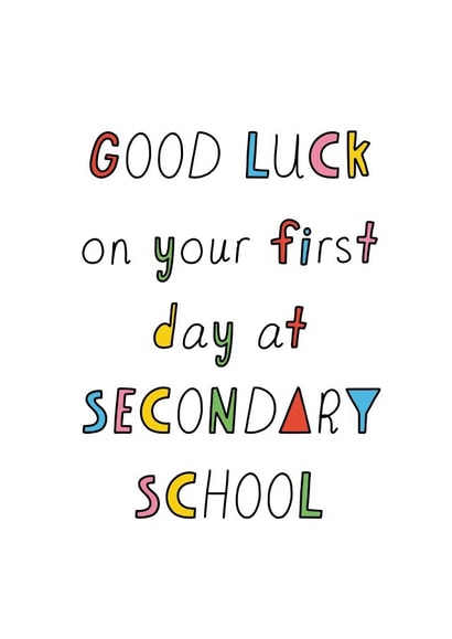 Good Luck on your first day at secondary school created by Curious Day