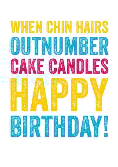 Ageing Chin Hairs, Birthday Card created by Do You Punctuate?