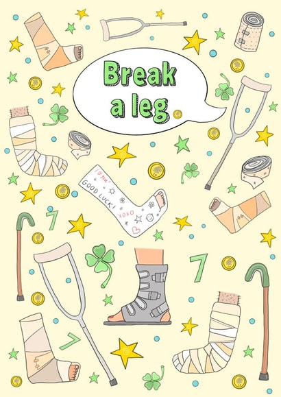 Break a leg good luck card. created by The Illustrated Saying