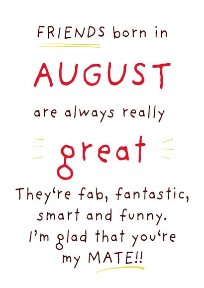 Friends born in AUGUST are great!! created by Art Thunderclap