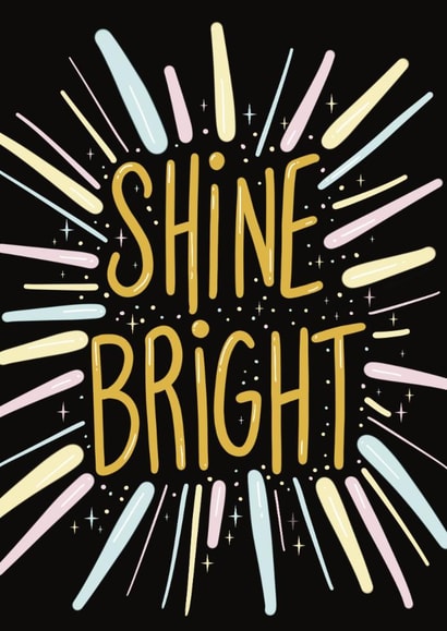 Shine bright motivational card 1001 created by Louise Quokka