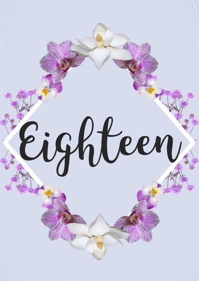 Floral ‘Eighteen’ birthday card for girls  created by Evezee