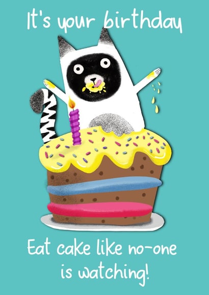 eat loads of cake it's your birthday! created by The Arty Apples Limited