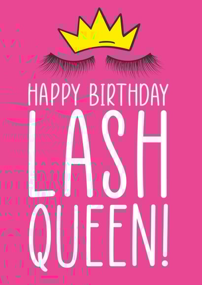 Lash Queen Birthday Card created by The Something Studio