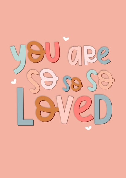 You are so loved sympathy and thinking of you card created by The Girl Next Draw Cards