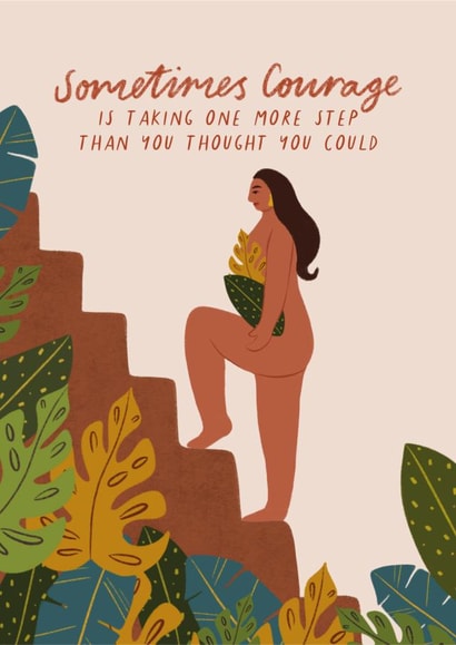 'Sometimes Courage Is Taking One More Step' Encouragement Card created by Flourish Paperworks