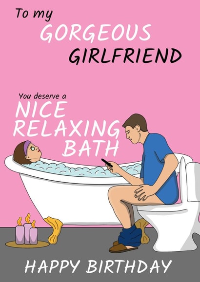 Gorgeous Girlfriend Relaxing Bath Joke Birthday Card created by @Cupsie's Creations