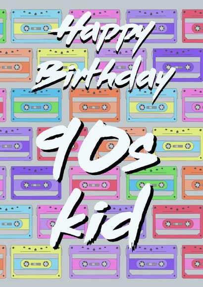 Happy Birthday 90s kid card created by StuArt