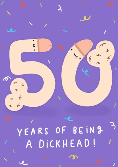50 years of being a dickhead created by Jess Moorhouse