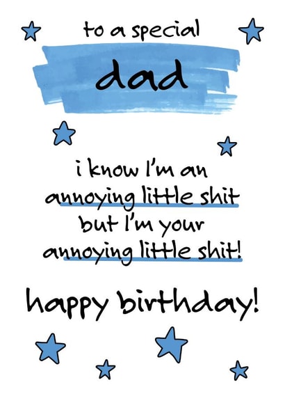 Birthday wishes to dad from his annoying little shit created by Oh You Know Aaron