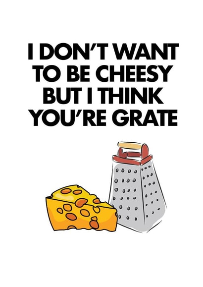 I think you're GRATE, Cheesy Appreciation Card created by Bethany