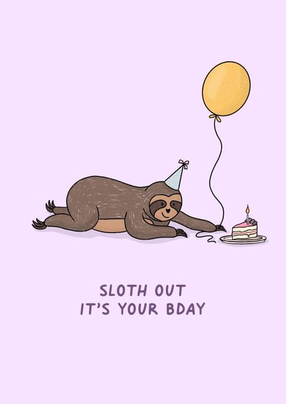 Sloth Out It's Your Birthday Card created by Elena Smith