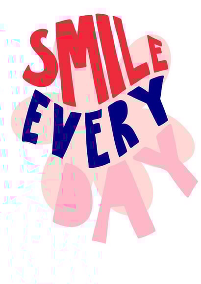 Smile Every Day Positivity Card created by Hannah Pink